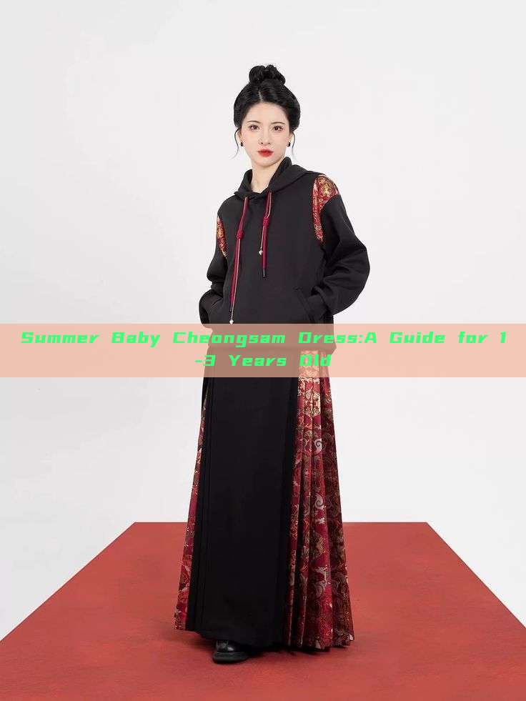 Summer Baby Cheongsam Dress:A Guide for 1-3 Years Old Summer Baby Cheongsam Dress:A Guide for 1-3 Years Old