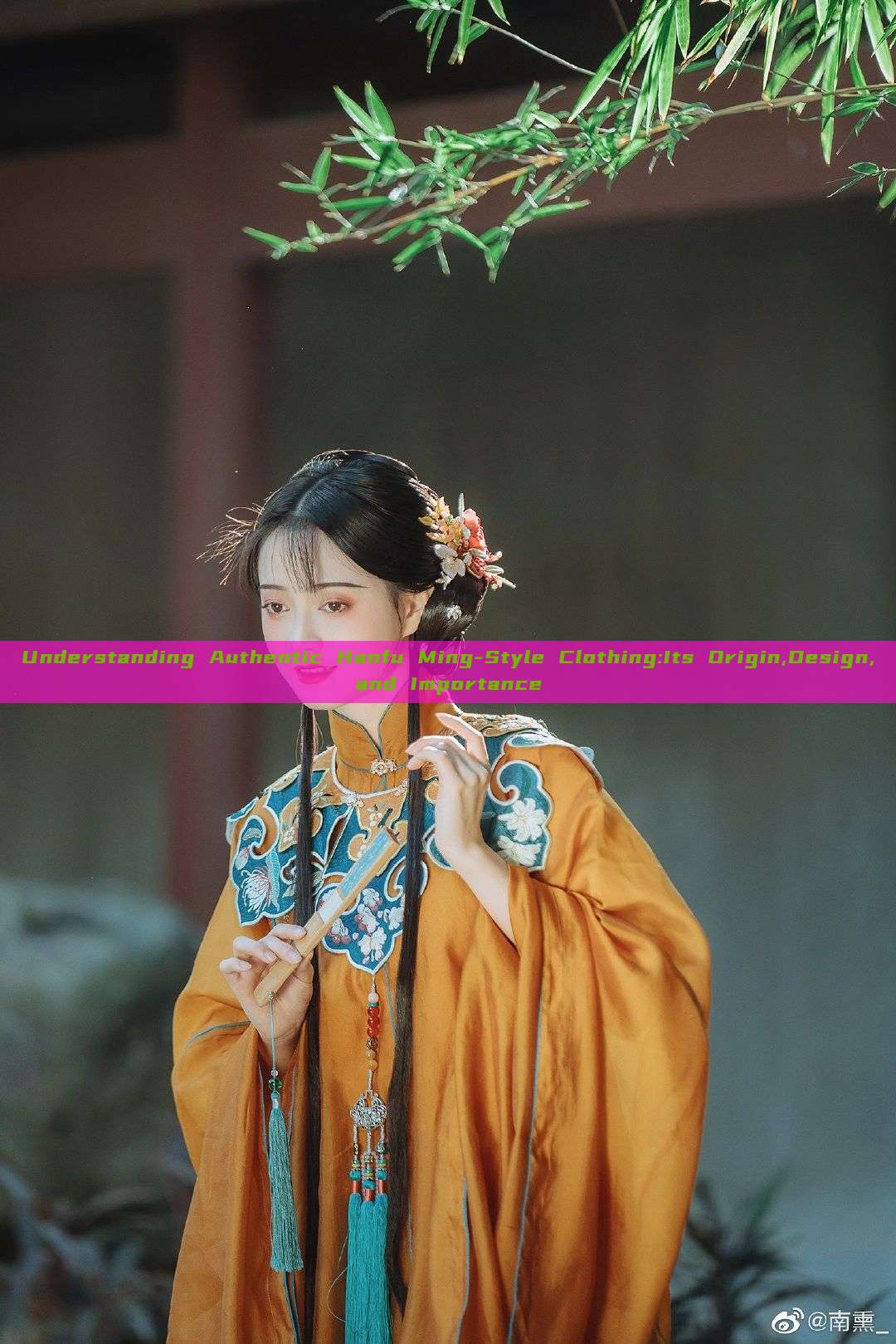 Understanding Authentic Hanfu Ming-Style Clothing:Its Origin,Design,and Importance