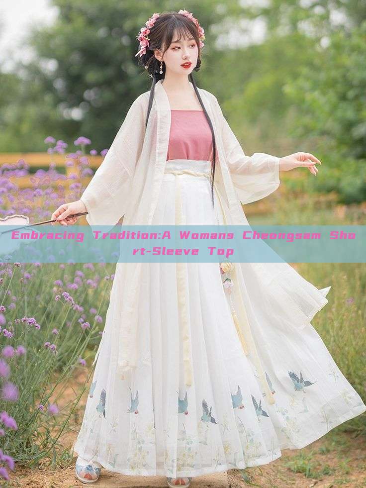 Embracing Tradition:A Womans Cheongsam Short-Sleeve Top