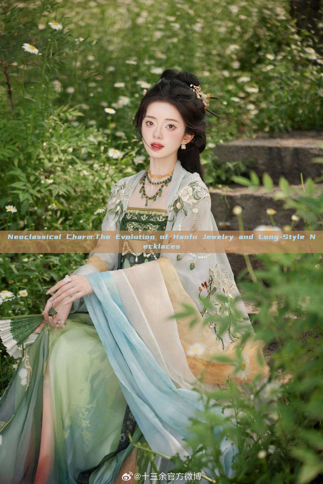 Neoclassical Charm:The Evolution of Hanfu Jewelry and Long-Style Necklaces Neoclassical Charm:The Evolution of Hanfu Jewelry and Long-Style Necklaces