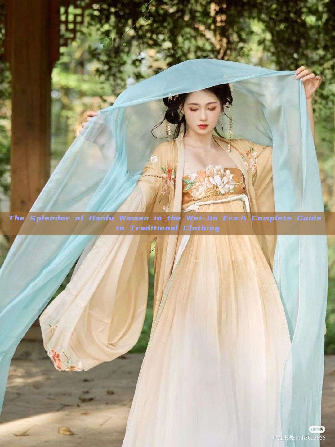 The Splendor of Hanfu Women in the Wei-Jin Era:A Complete Guide to Traditional Clothing
