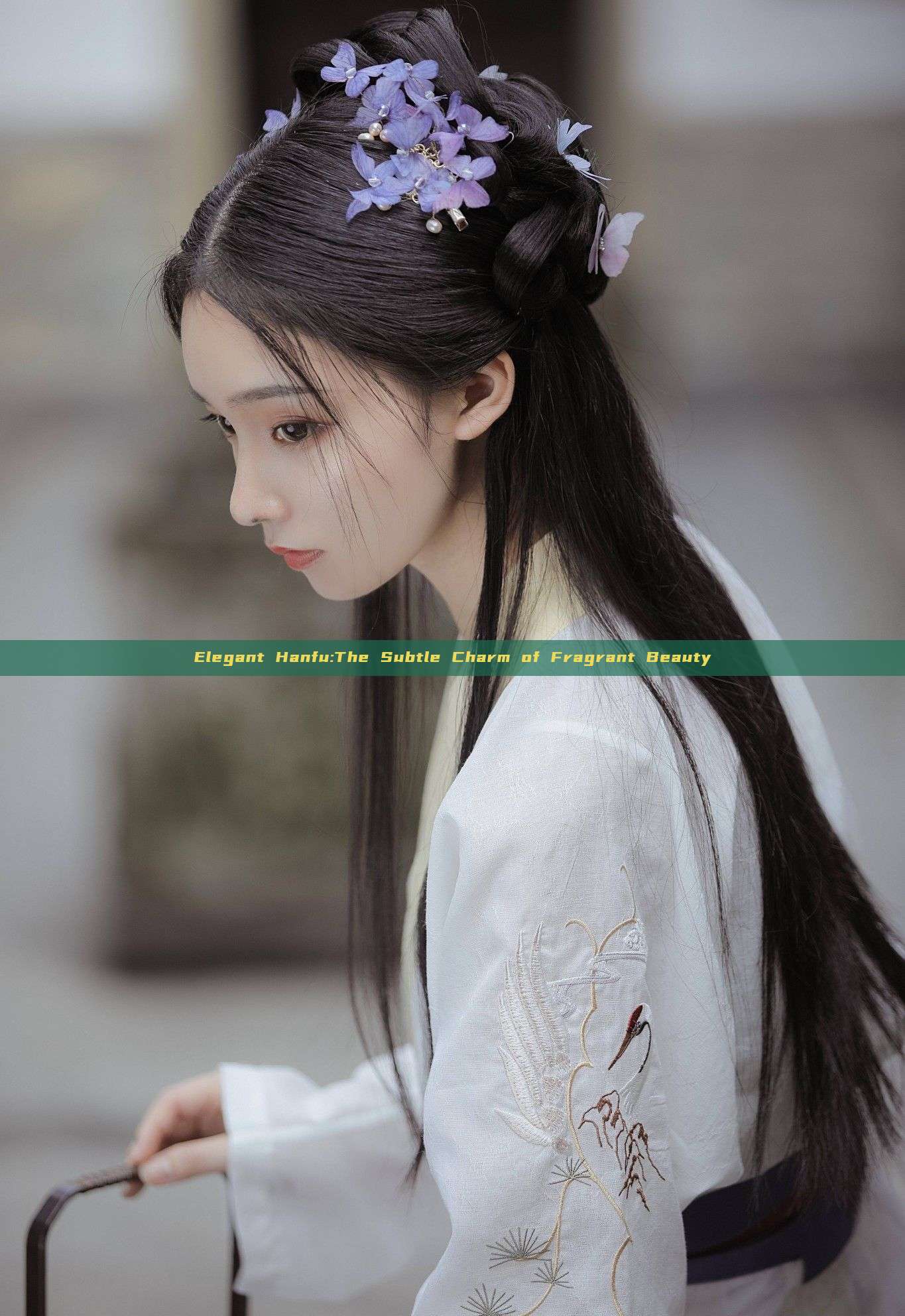 Elegant Hanfu:The Subtle Charm of Fragrant Beauty