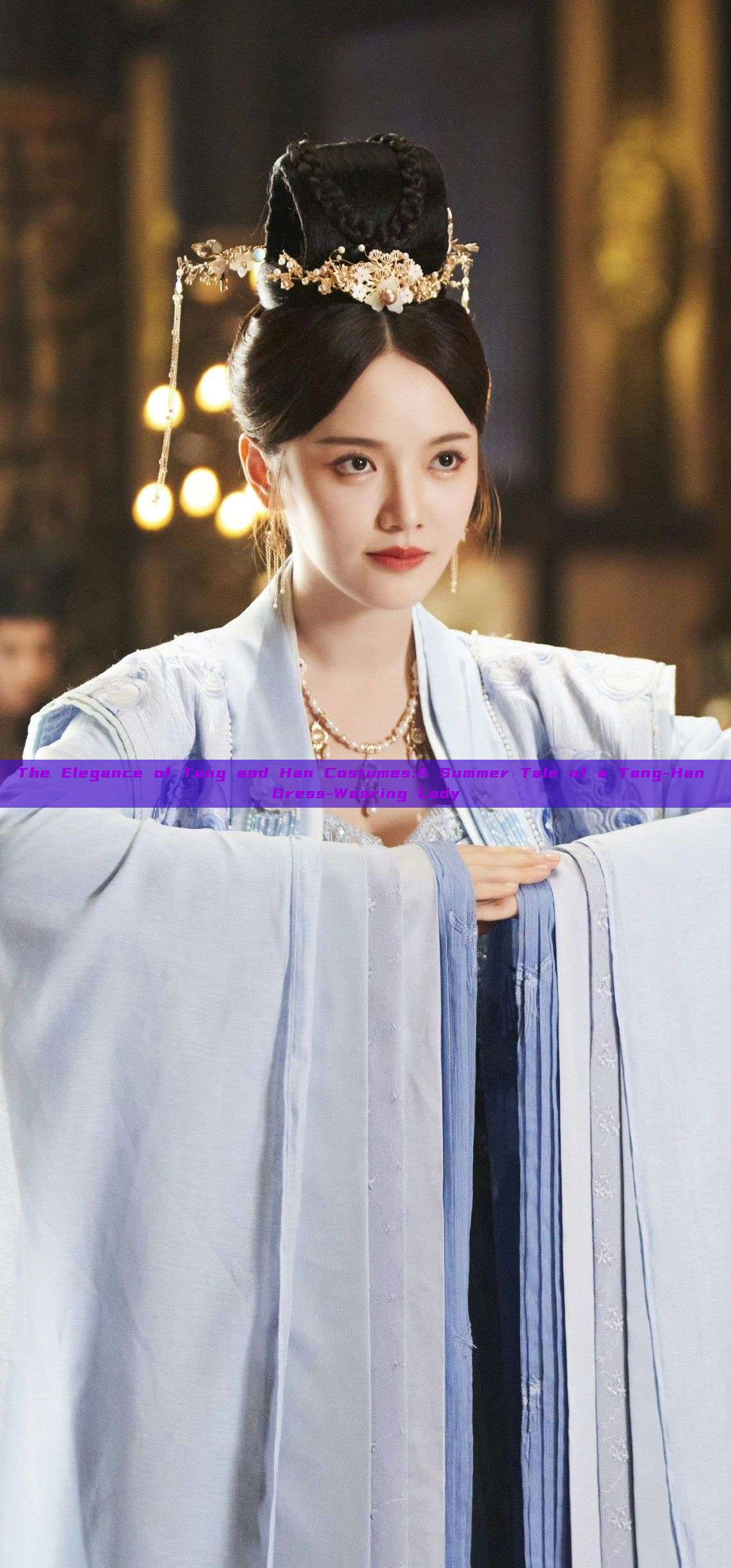 The Elegance of Tang and Han Costumes:A Summer Tale of a Tang-Han Dress-Wearing Lady