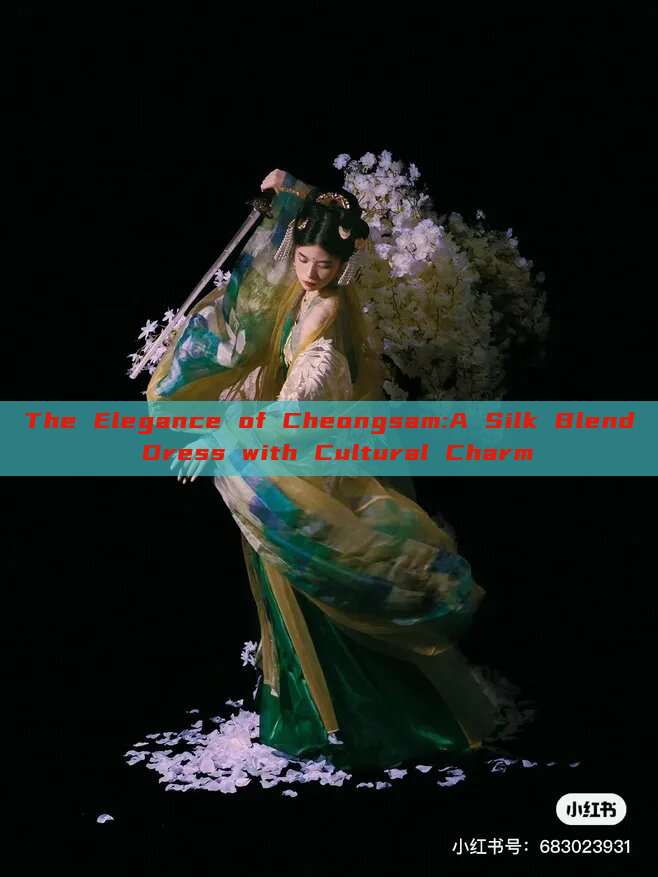 The Elegance of Cheongsam:A Silk Blend Dress with Cultural Charm