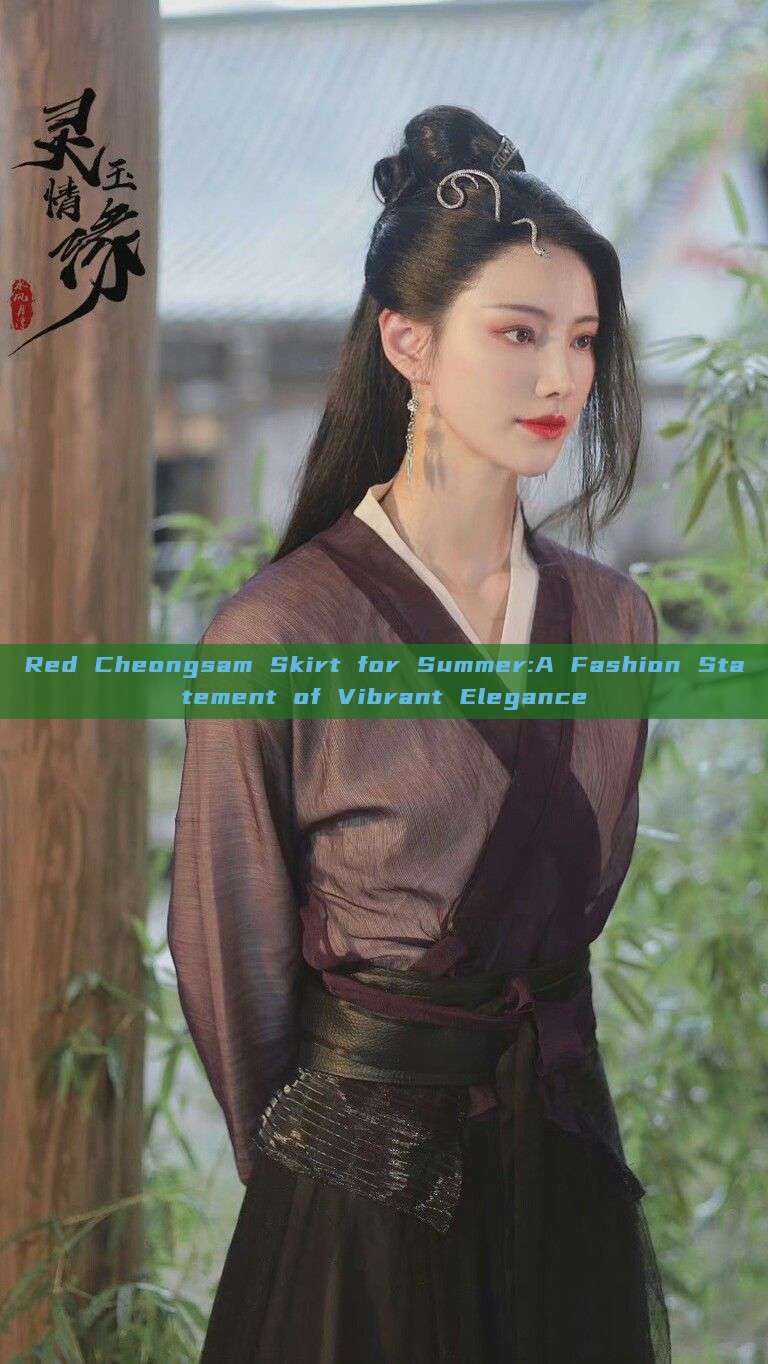 Red Cheongsam Skirt for Summer:A Fashion Statement of Vibrant Elegance