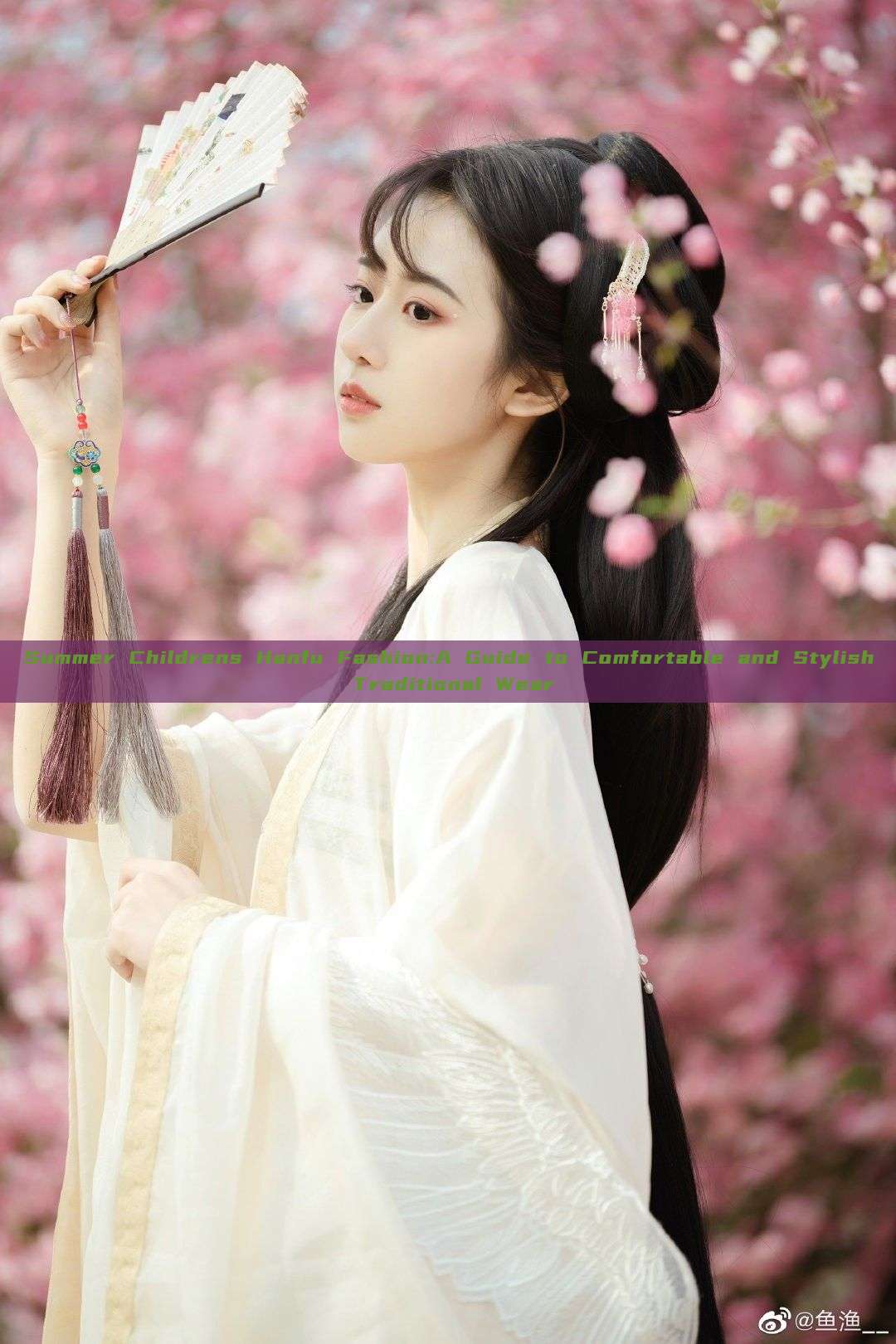 Summer Childrens Hanfu Fashion:A Guide to Comfortable and Stylish Traditional Wear Summer Childrens Hanfu Fashion:A Guide to Comfortable and Stylish Traditional Wear