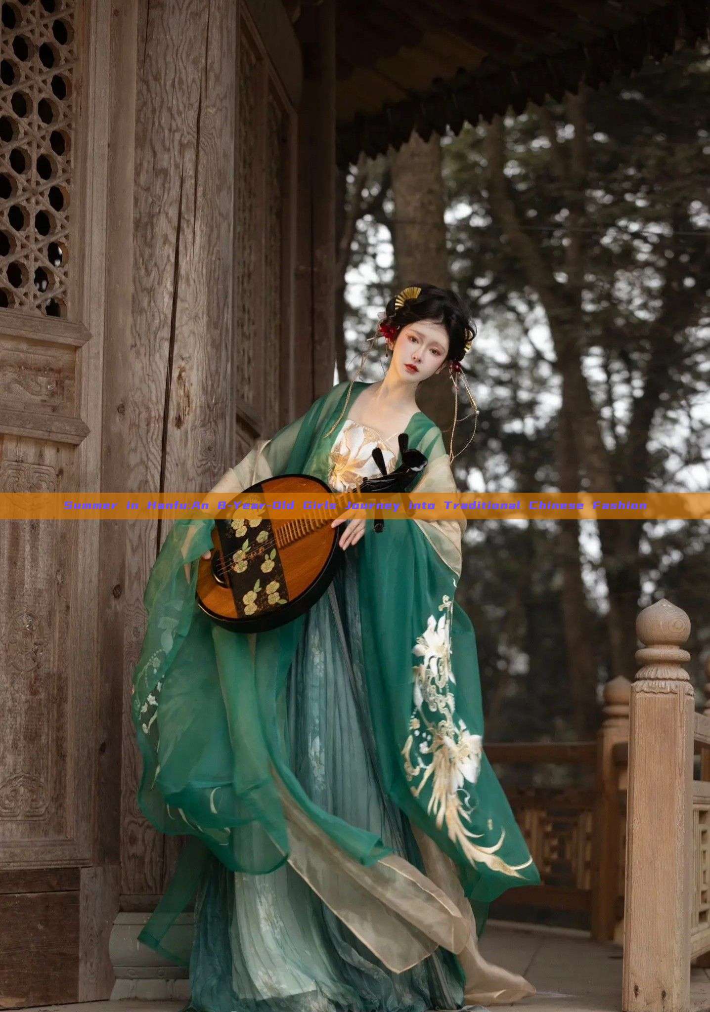 Summer in Hanfu:An 8-Year-Old Girls Journey into Traditional Chinese Fashion Summer in Hanfu:An 8-Year-Old Girls Journey into Traditional Chinese Fashion