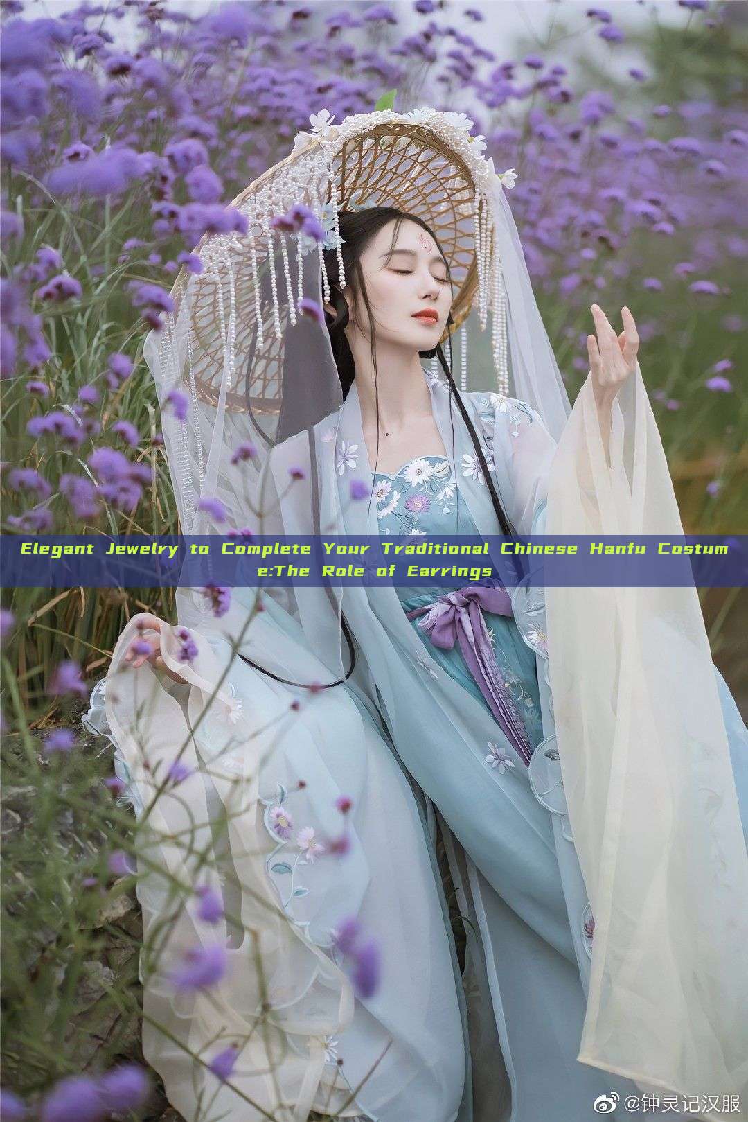 Elegant Jewelry to Complete Your Traditional Chinese Hanfu Costume:The Role of Earrings