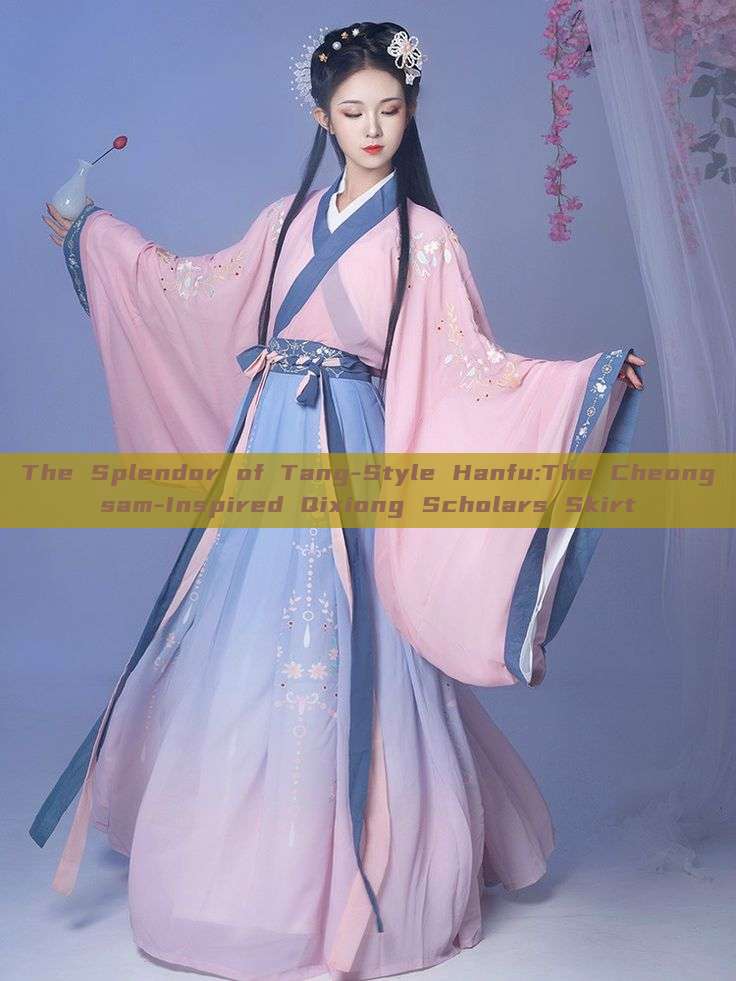 The Splendor of Tang-Style Hanfu:The Cheongsam-Inspired Qixiong Scholars Skirt The Splendor of Tang-Style Hanfu:The Cheongsam-Inspired Qixiong Scholars Skirt