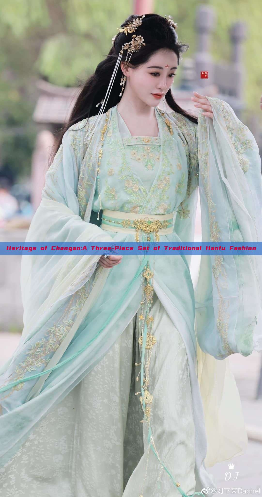 Heritage of Changan:A Three-Piece Set of Traditional Hanfu Fashion
