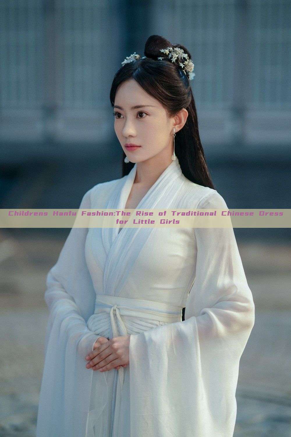 Childrens Hanfu Fashion:The Rise of Traditional Chinese Dress for Little Girls