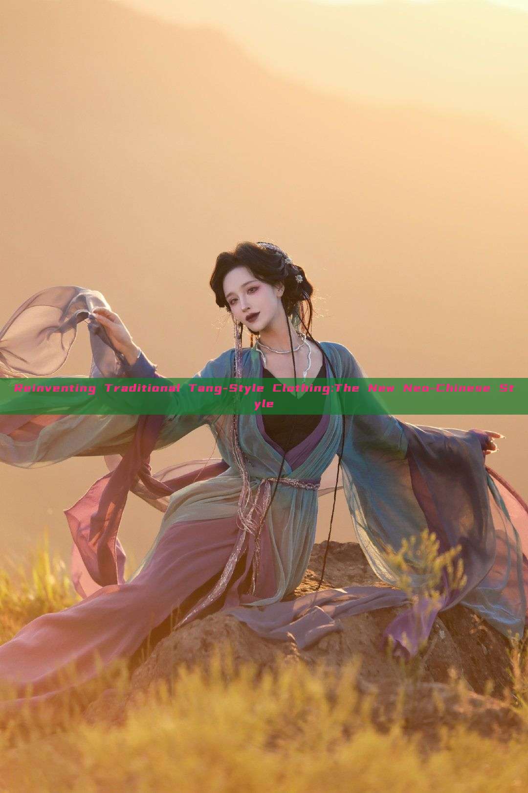 Reinventing Traditional Tang-Style Clothing:The New Neo-Chinese Style