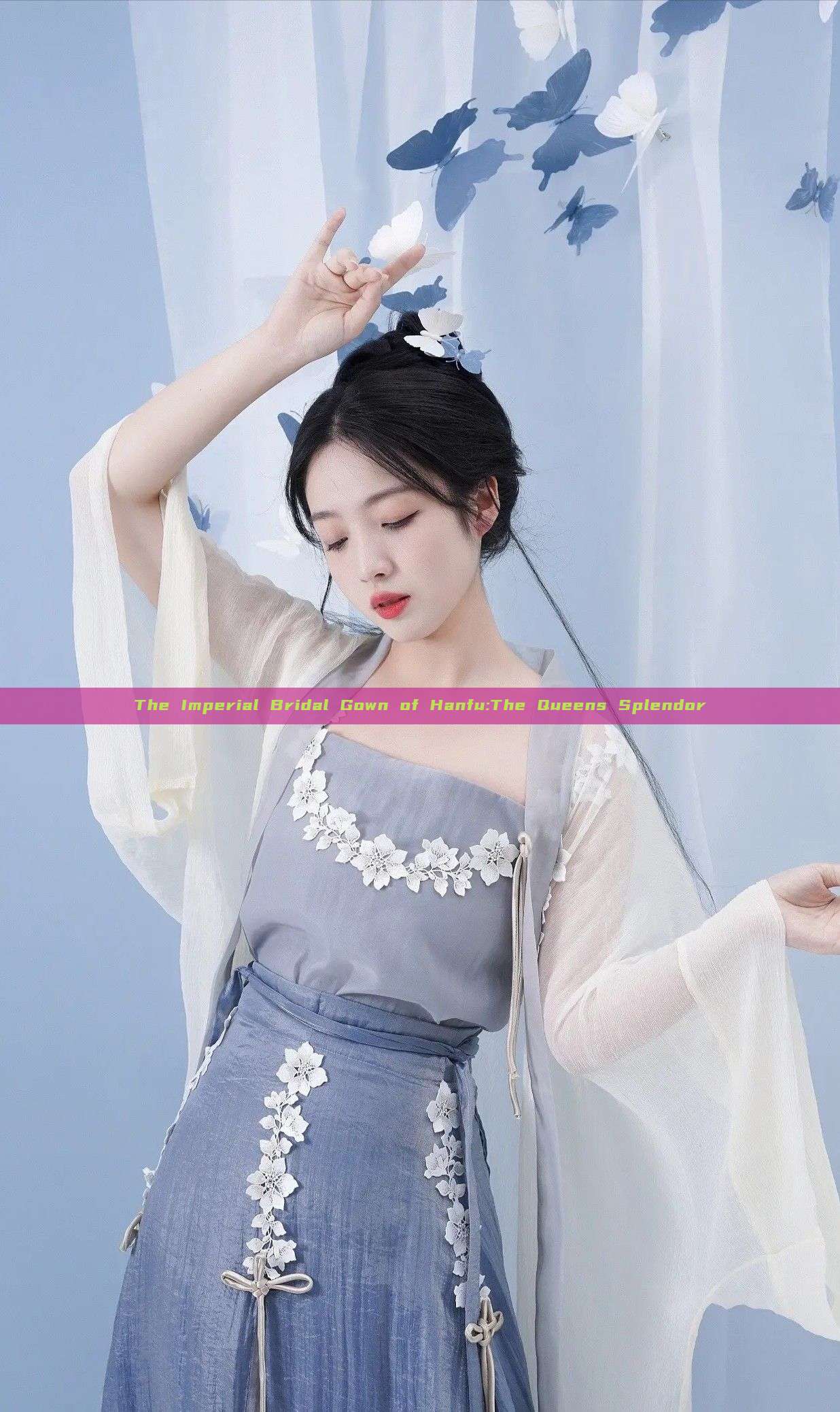 The Imperial Bridal Gown of Hanfu:The Queens Splendor