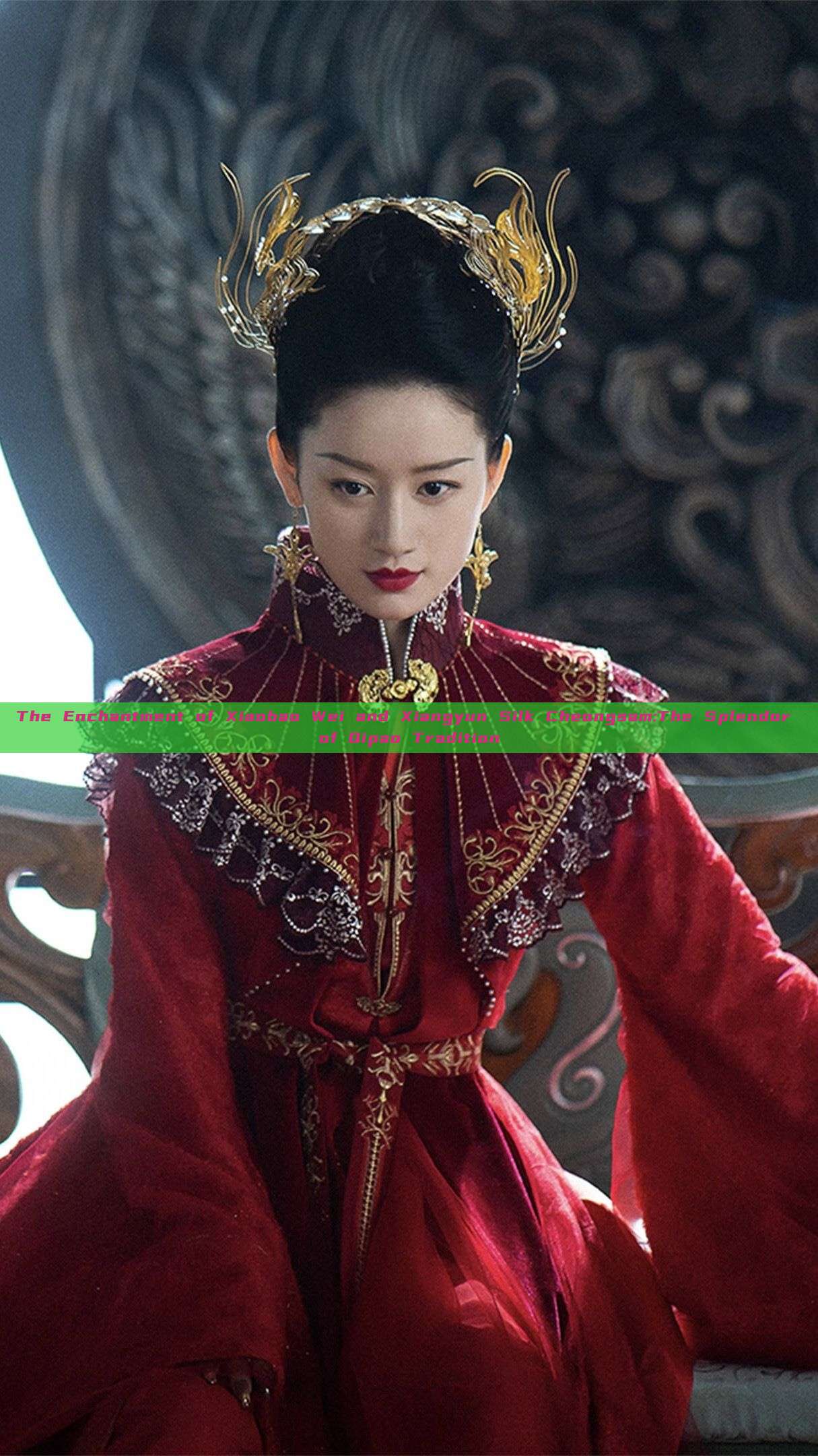 The Enchantment of Xiaobao Wei and Xiangyun Silk Cheongsam:The Splendor of Qipao Tradition