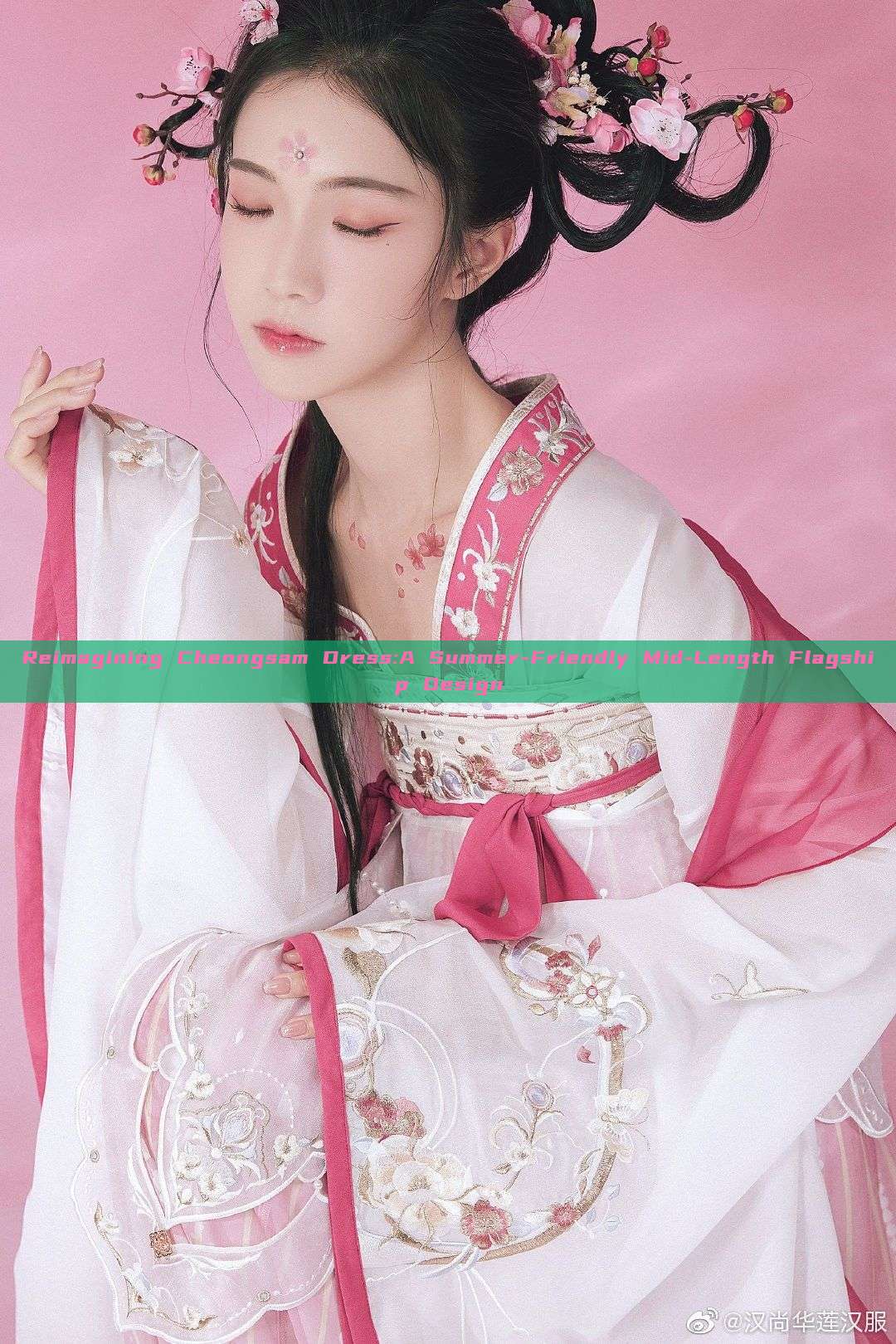 Reimagining Cheongsam Dress:A Summer-Friendly Mid-Length Flagship Design