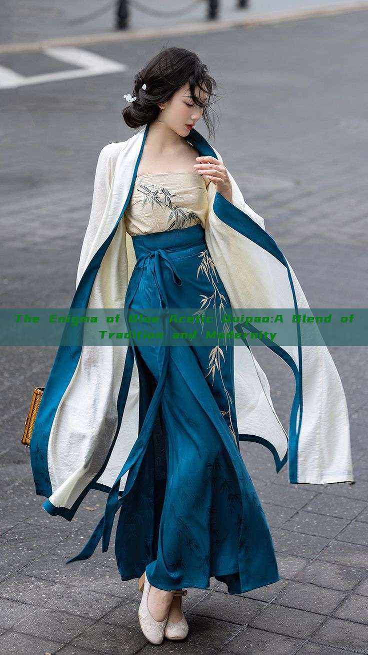 The Enigma of Blue Acetic Quipao:A Blend of Tradition and Modernity The Enigma of Blue Acetic Quipao:A Blend of Tradition and Modernity