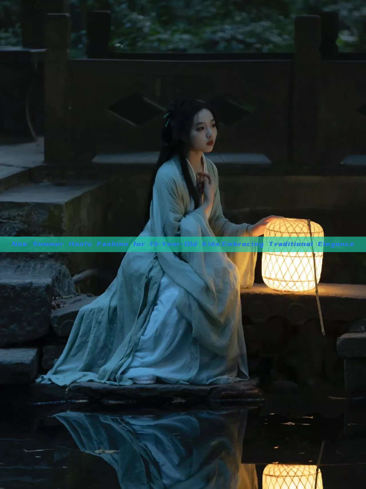 New Summer Hanfu Fashion for 13-Year-Old Kids:Embracing Traditional Elegance