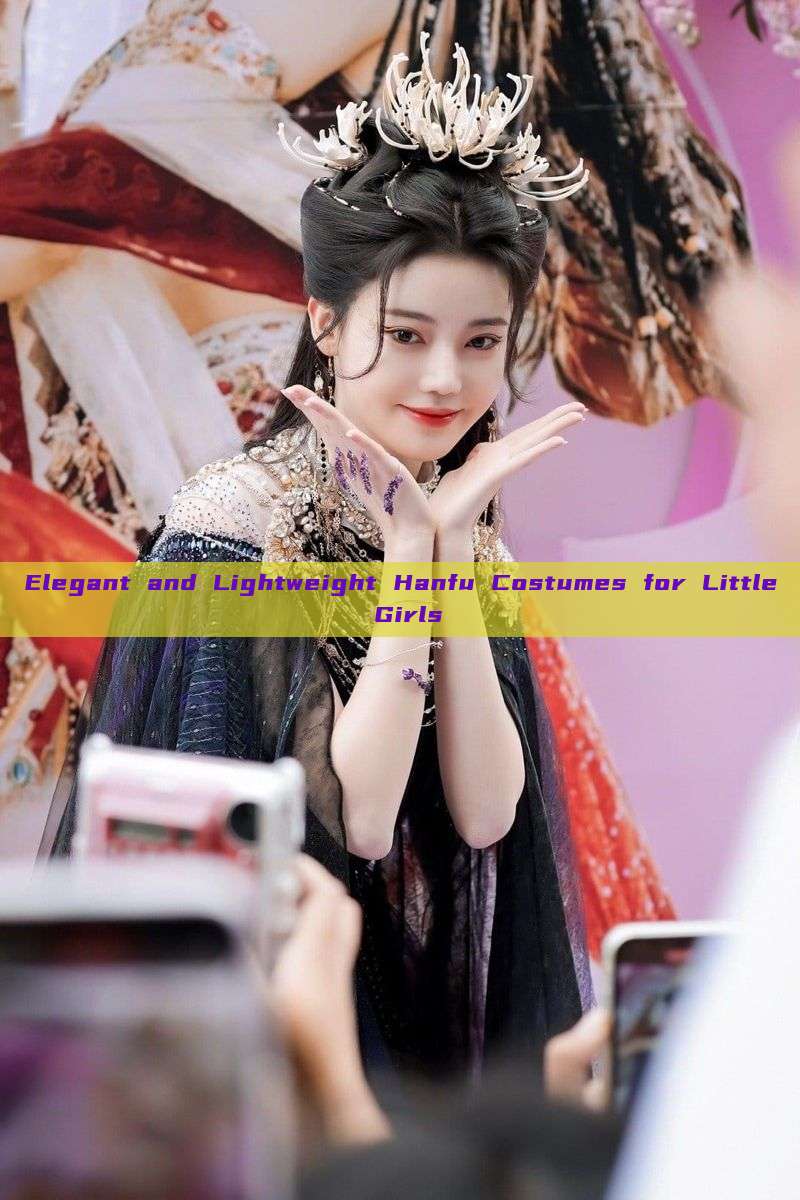 Elegant and Lightweight Hanfu Costumes for Little Girls Elegant and Lightweight Hanfu Costumes for Little Girls