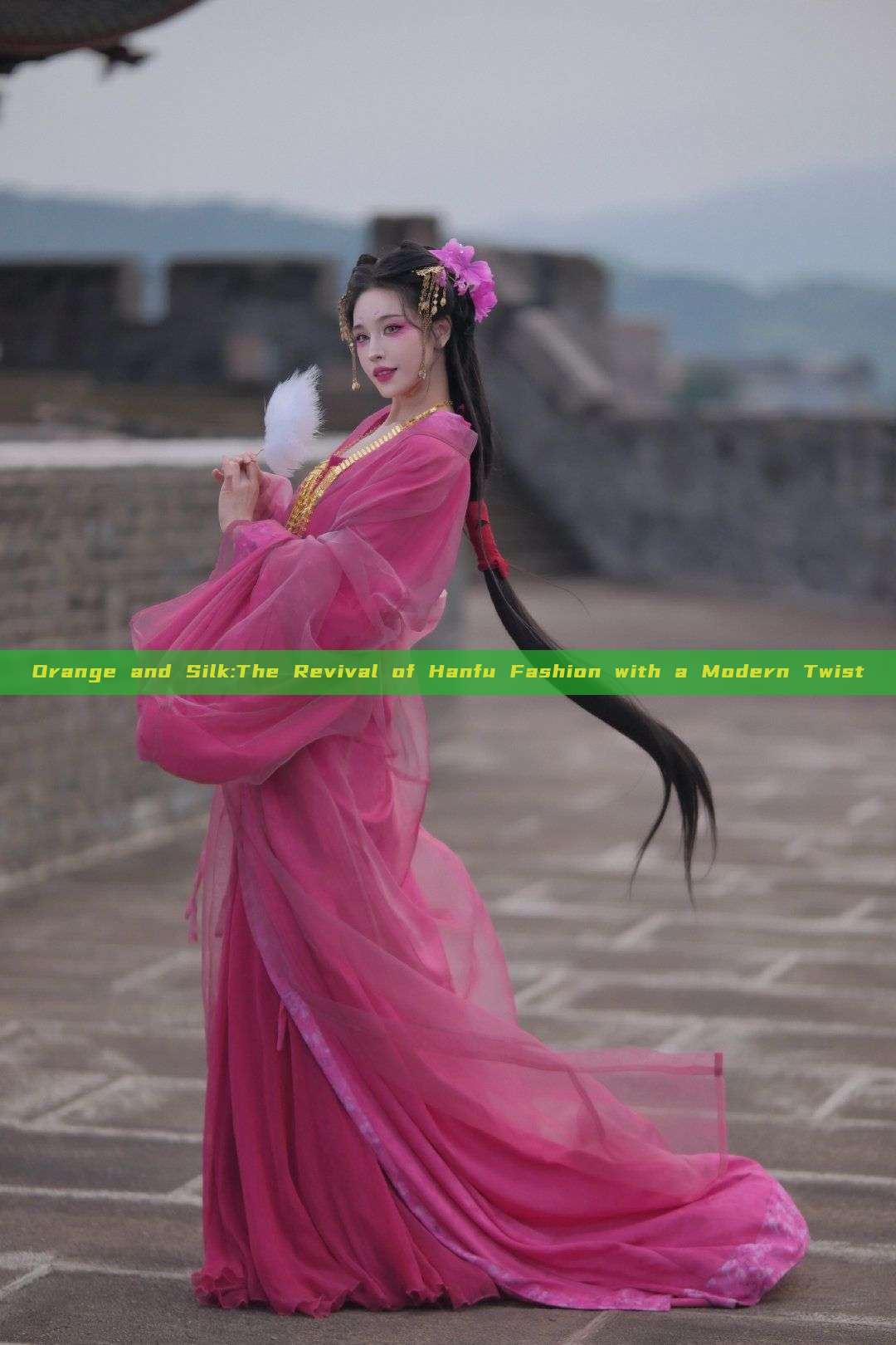 Orange and Silk:The Revival of Hanfu Fashion with a Modern Twist Orange and Silk:The Revival of Hanfu Fashion with a Modern Twist