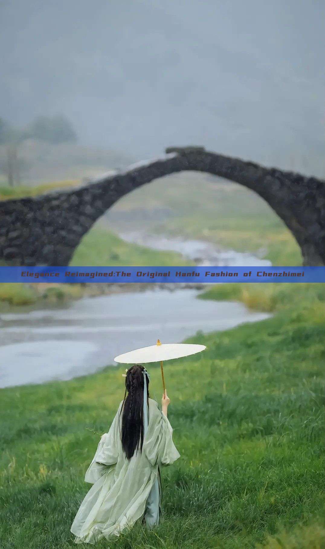 Elegance Reimagined:The Original Hanfu Fashion of Chenzhimei Elegance Reimagined:The Original Hanfu Fashion of Chenzhimei
