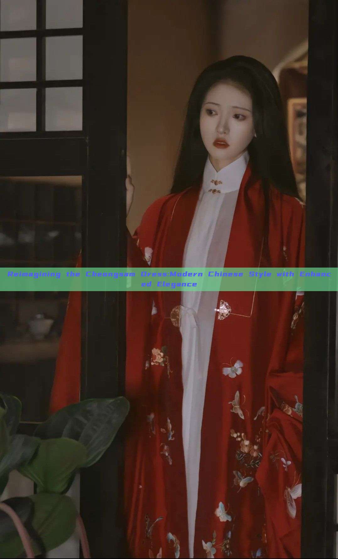 Reimagining the Cheongsam Dress:Modern Chinese Style with Enhanced Elegance