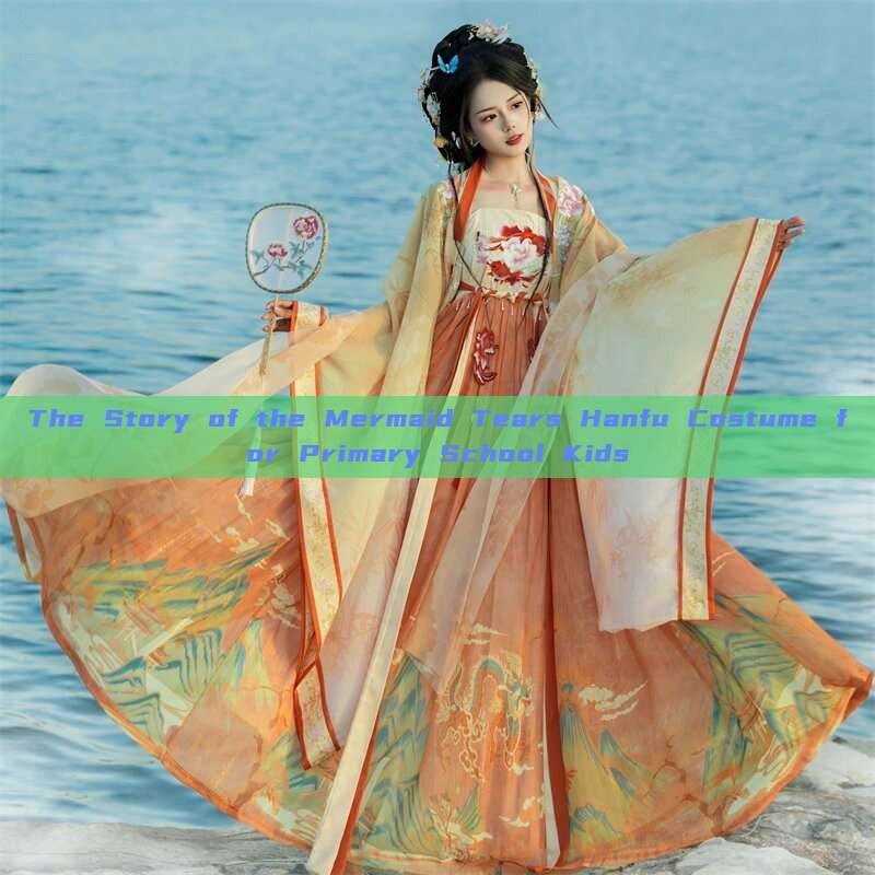 The Story of the Mermaid Tears Hanfu Costume for Primary School Kids