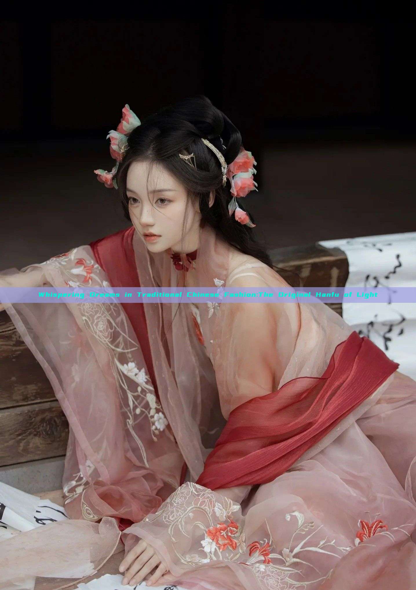 Whispering Dreams in Traditional Chinese Fashion:The Original Hanfu of Light Whispering Dreams in Traditional Chinese Fashion:The Original Hanfu of Light