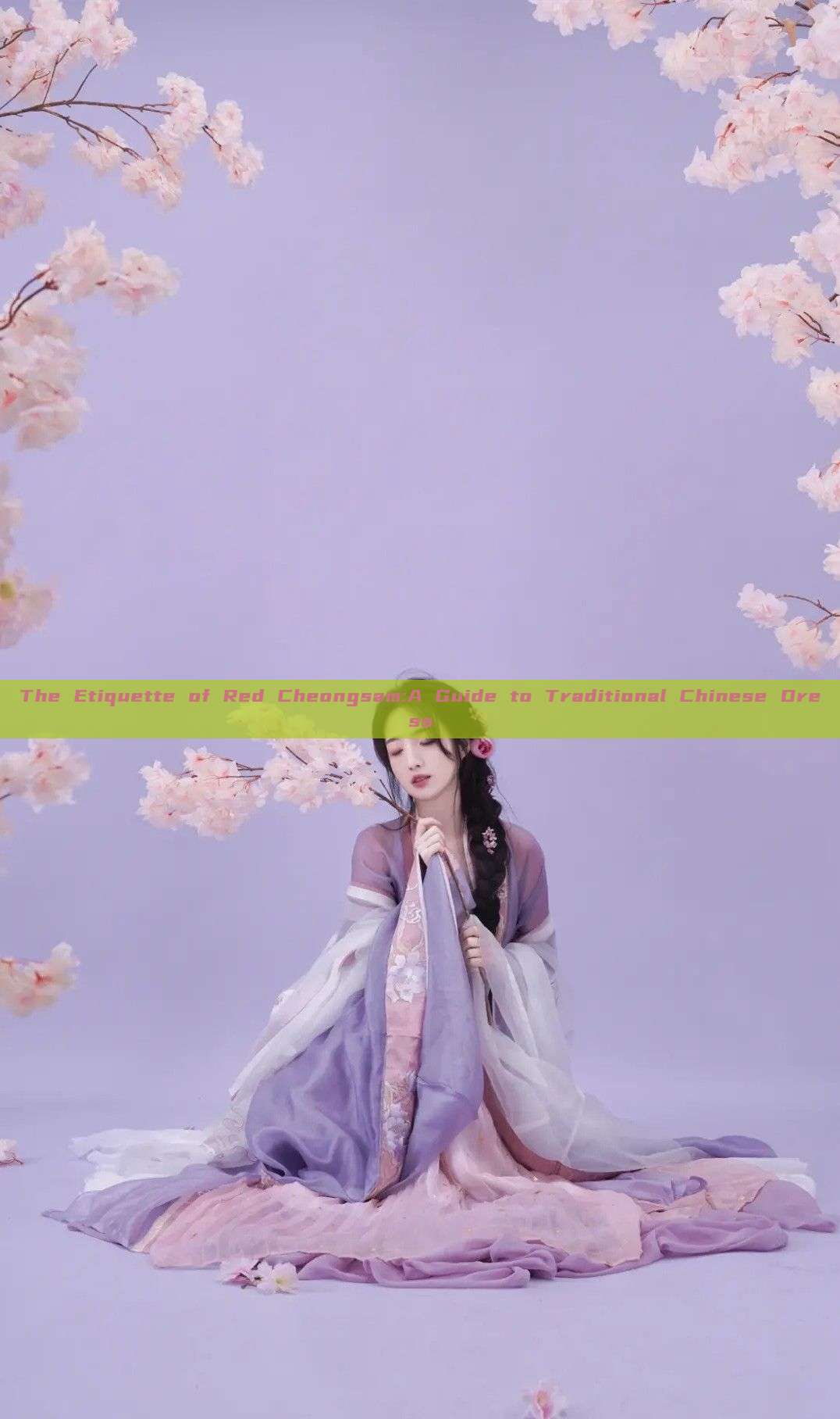 The Etiquette of Red Cheongsam:A Guide to Traditional Chinese Dress