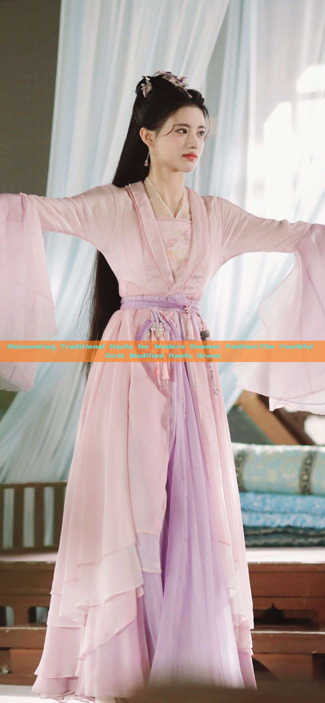 Reinventing Traditional Hanfu for Modern Summer Fashion:The Youthful Girls Modified Hanfu Dress
