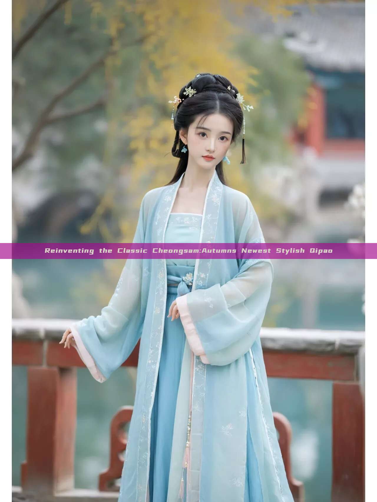 Reinventing the Classic Cheongsam:Autumns Newest Stylish Qipao