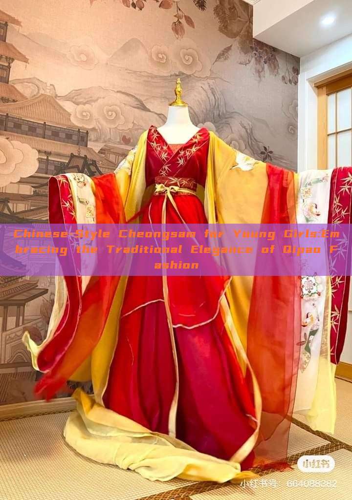 Chinese-Style Cheongsam for Young Girls:Embracing the Traditional Elegance of Qipao Fashion