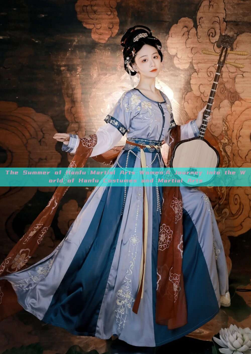 The Summer of Hanfu Martial Arts Women:A Journey into the World of Hanfu Costumes and Martial Arts