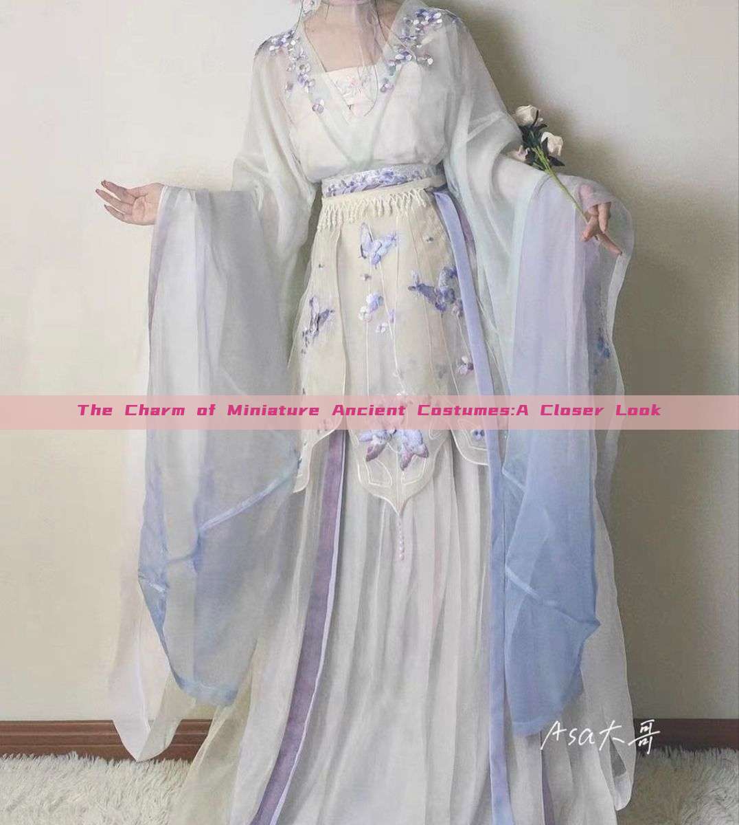 The Charm of Miniature Ancient Costumes:A Closer Look