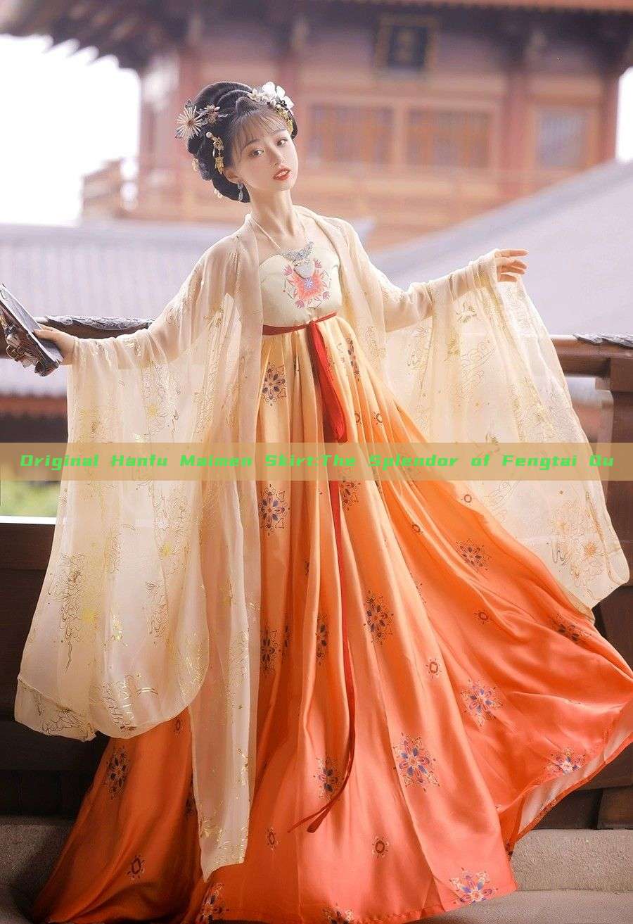 Original Hanfu Maimen Skirt:The Splendor of Fengtai Qu