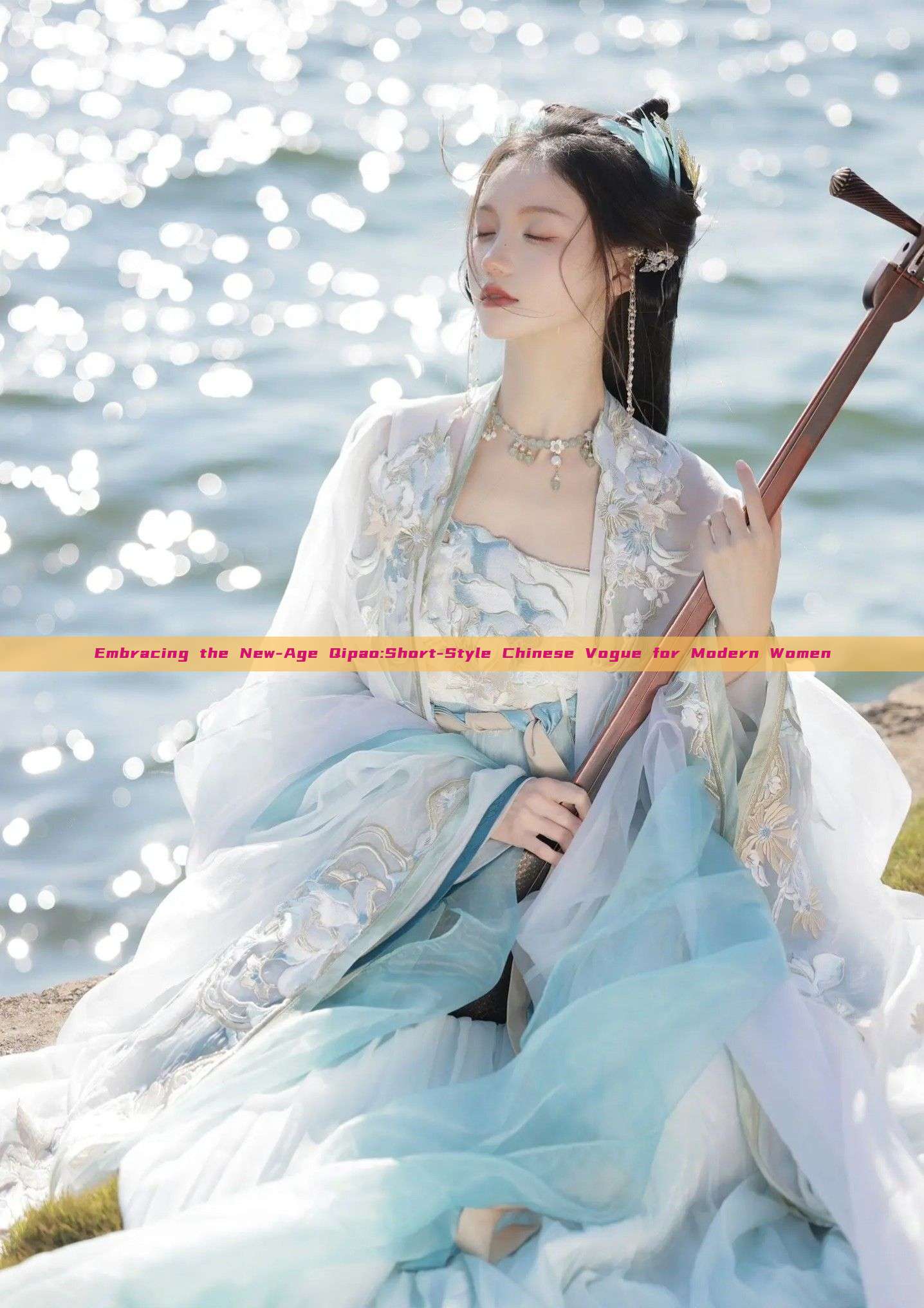 Embracing the New-Age Qipao:Short-Style Chinese Vogue for Modern Women
