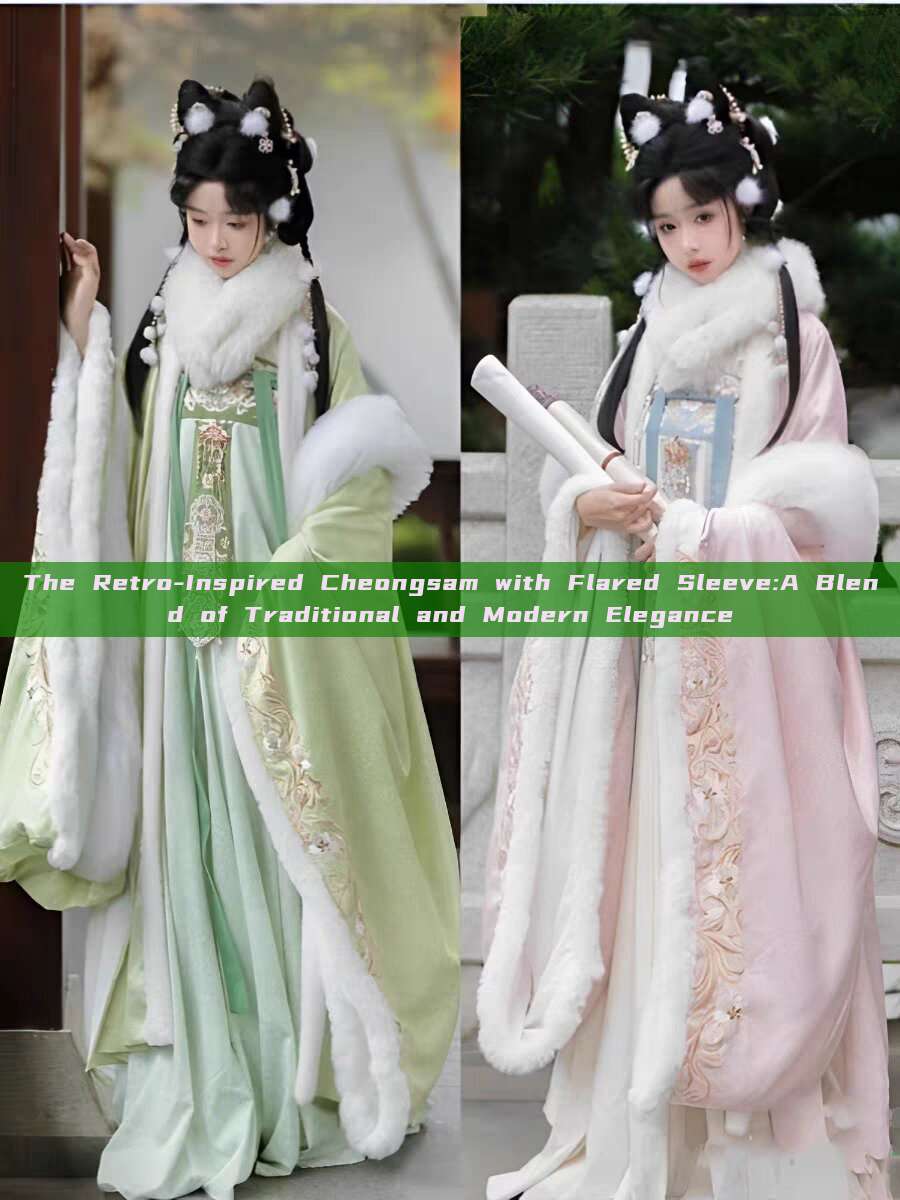 The Retro-Inspired Cheongsam with Flared Sleeve:A Blend of Traditional and Modern Elegance The Retro-Inspired Cheongsam with Flared Sleeve:A Blend of Traditional and Modern Elegance