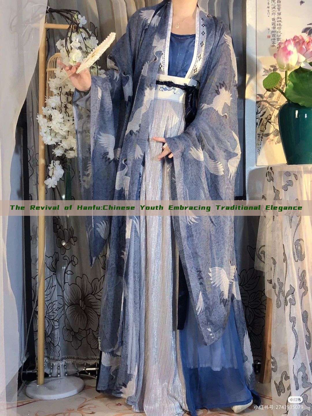 The Revival of Hanfu:Chinese Youth Embracing Traditional Elegance The Revival of Hanfu:Chinese Youth Embracing Traditional Elegance