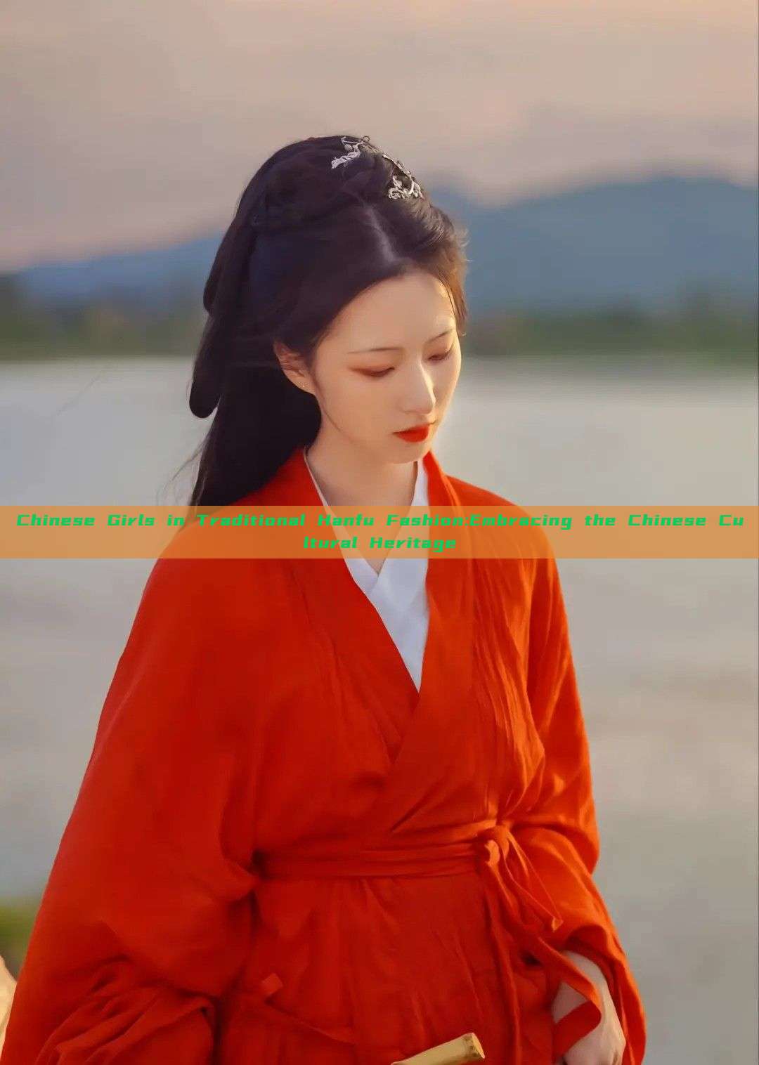 Chinese Girls in Traditional Hanfu Fashion:Embracing the Chinese Cultural Heritage