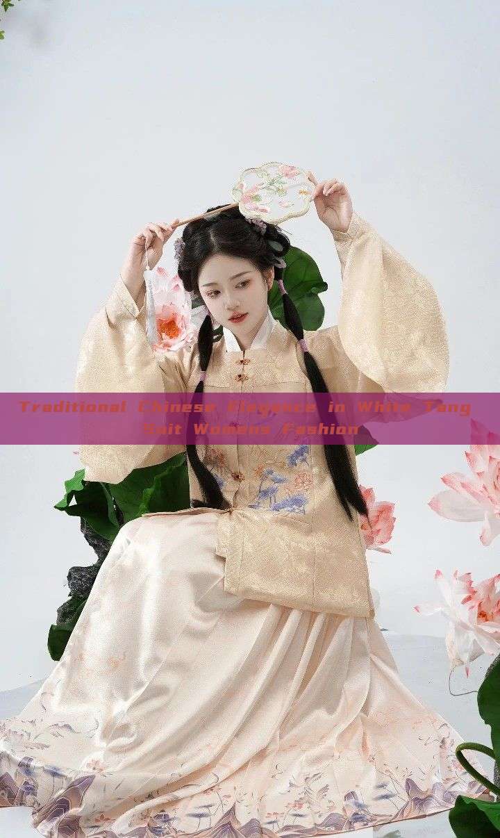 Traditional Chinese Elegance in White Tang Suit Womens Fashion