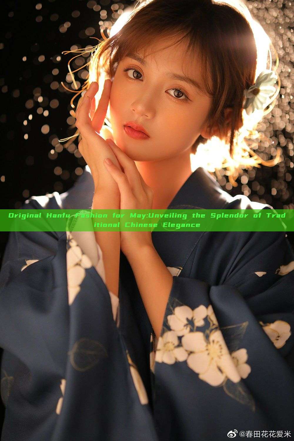 Original Hanfu Fashion for May:Unveiling the Splendor of Traditional Chinese Elegance Original Hanfu Fashion for May:Unveiling the Splendor of Traditional Chinese Elegance