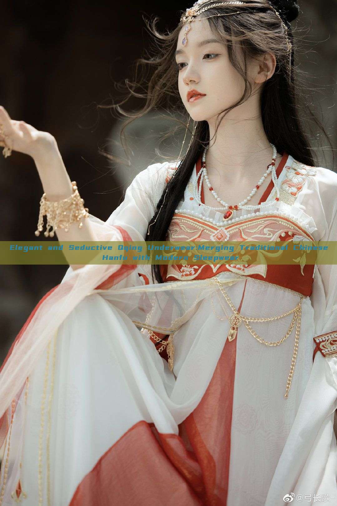 Elegant and Seductive Qqing Underwear:Merging Traditional Chinese Hanfu with Modern Sleepwear Elegant and Seductive Qqing Underwear:Merging Traditional Chinese Hanfu with Modern Sleepwear