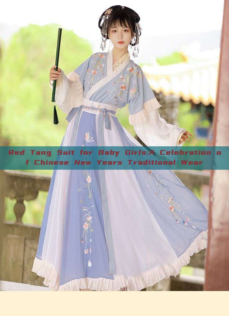Red Tang Suit for Baby Girls:A Celebration of Chinese New Years Traditional Wear Red Tang Suit for Baby Girls:A Celebration of Chinese New Years Traditional Wear