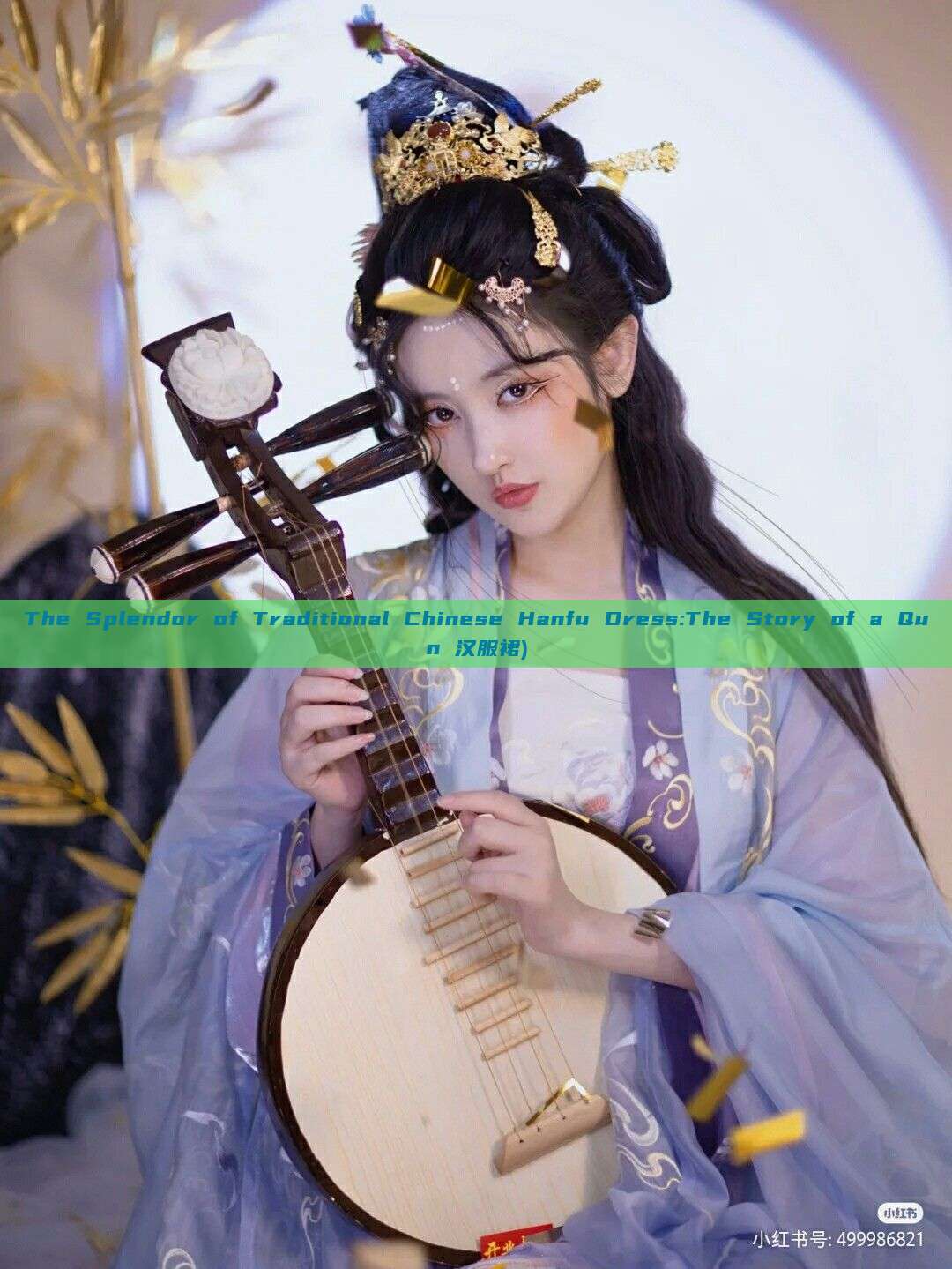 The Splendor of Traditional Chinese Hanfu Dress:The Story of a Qun 汉服裙) The Splendor of Traditional Chinese Hanfu Dress:The Story of a Qun 汉服裙)