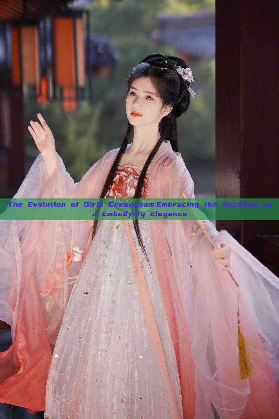 The Evolution of Girls Cheongsam:Embracing the Neckline and Embodying Elegance The Evolution of Girls Cheongsam:Embracing the Neckline and Embodying Elegance