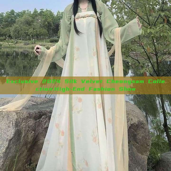 Exclusive 2024 Silk Velvet Cheongsam Collection:High-End Fashion Show