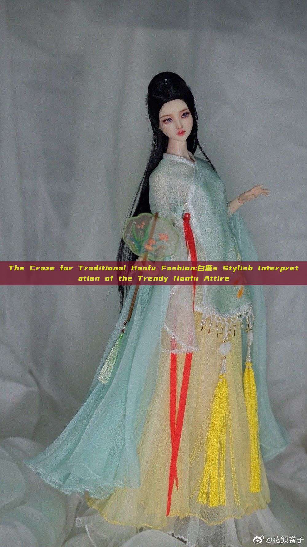 The Craze for Traditional Hanfu Fashion:白鹿s Stylish Interpretation of the Trendy Hanfu Attire The Craze for Traditional Hanfu Fashion:白鹿s Stylish Interpretation of the Trendy Hanfu Attire