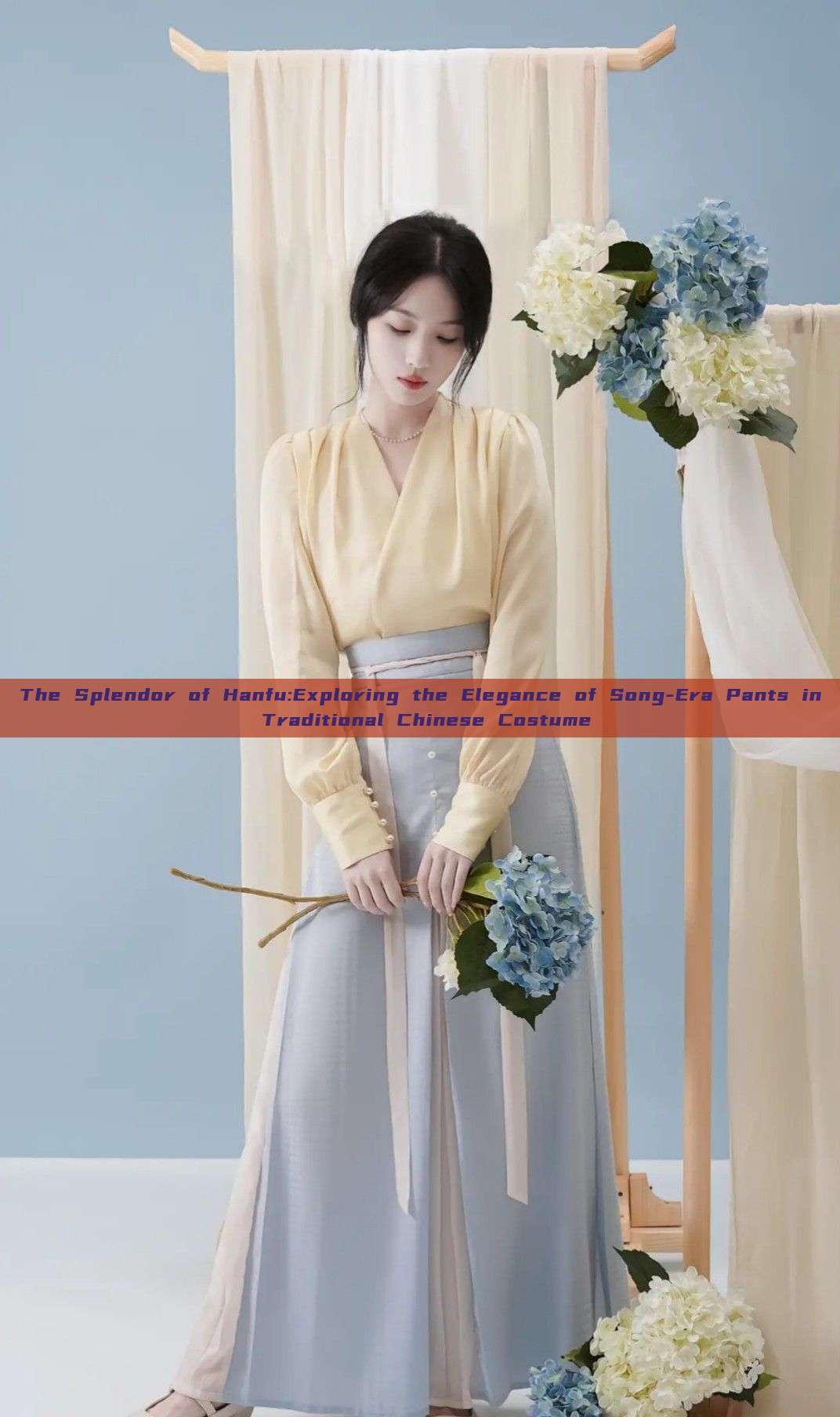 The Splendor of Hanfu:Exploring the Elegance of Song-Era Pants in Traditional Chinese Costume The Splendor of Hanfu:Exploring the Elegance of Song-Era Pants in Traditional Chinese Costume