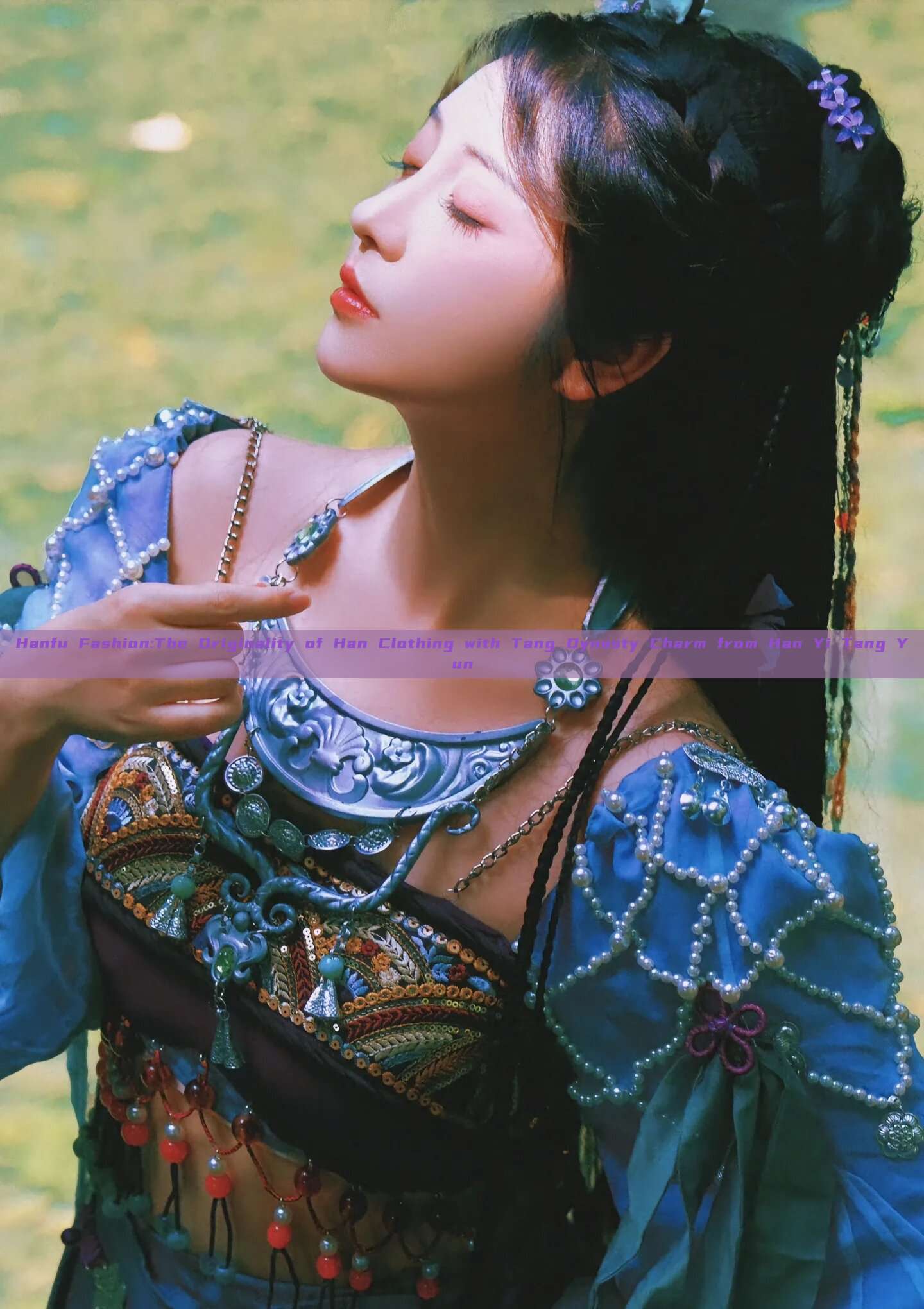Hanfu Fashion:The Originality of Han Clothing with Tang Dynasty Charm from Han Yi Tang Yun Hanfu Fashion:The Originality of Han Clothing with Tang Dynasty Charm from Han Yi Tang Yun