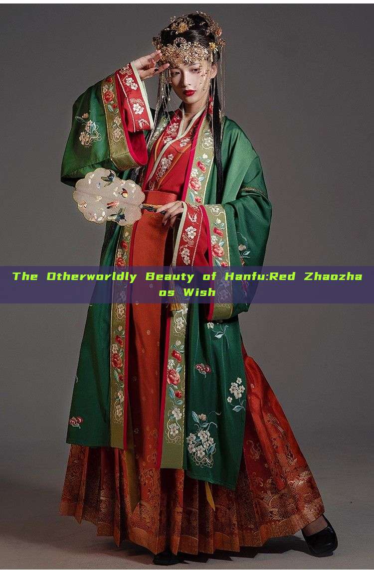 The Otherworldly Beauty of Hanfu:Red Zhaozhaos Wish