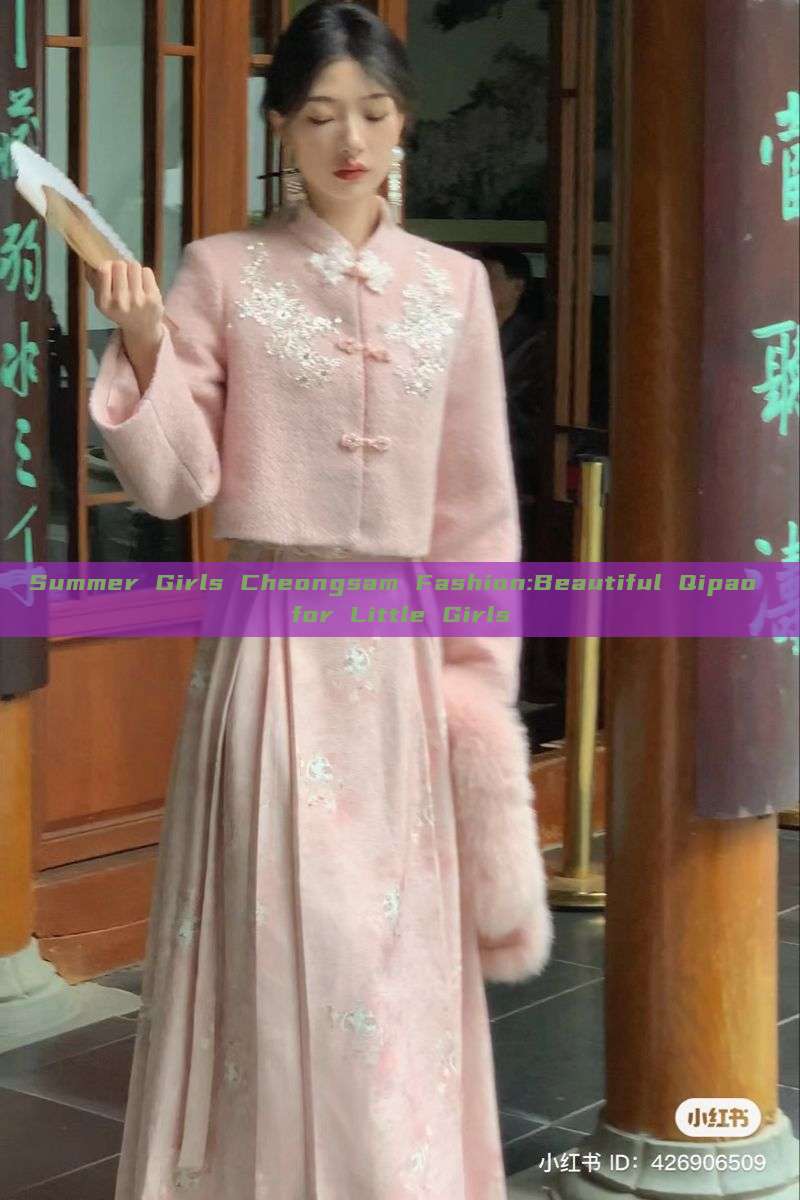 Summer Girls Cheongsam Fashion:Beautiful Qipao for Little Girls